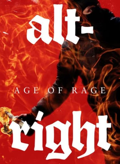 Alt-Right: Age of Rage