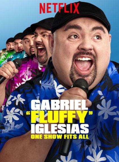 Gabriel “Fluffy” Iglesias: One Show Fits All