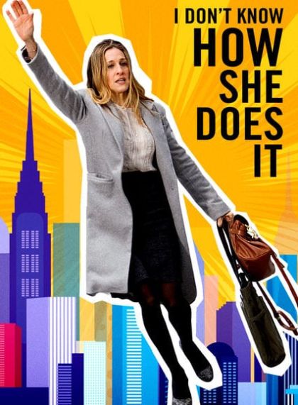 I Don’t Know How She Does It