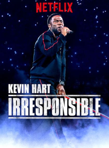 Kevin Hart: Irresponsible