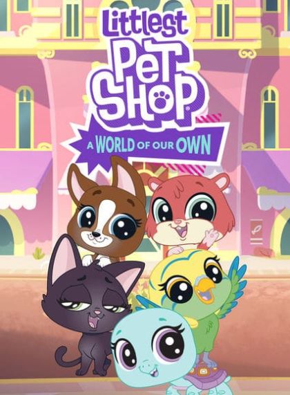 Littlest Pet Shop: A World of Our Own (Seasons 1-2)