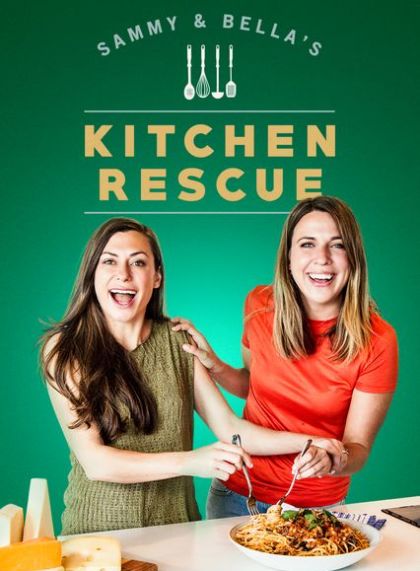 Sammy & Bella’s Kitchen Rescue