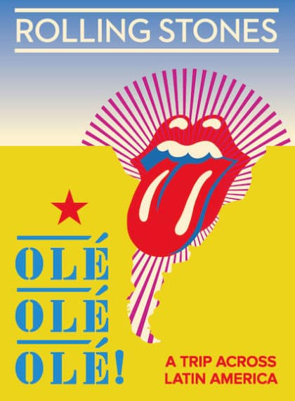 The Rolling Stones: Ole Ole Ole! A Trip Across Latin America