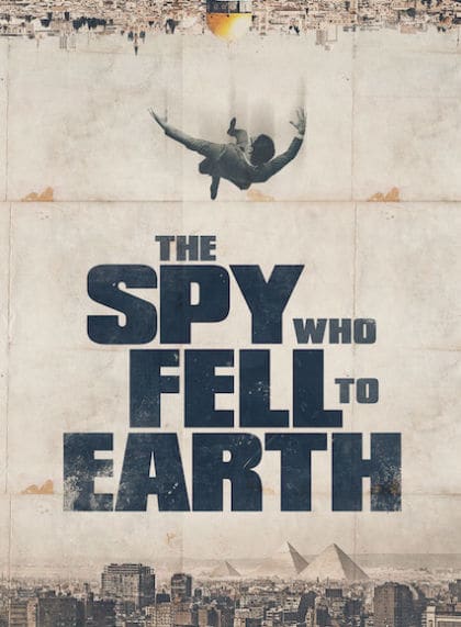 The Spy Who Fell to Earth