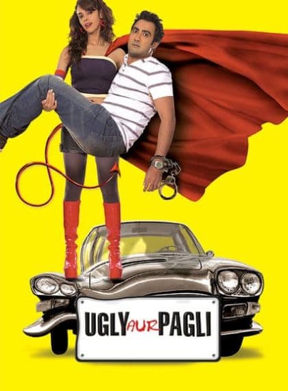 Ugly Aur Pagli