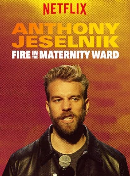Anthony Jeselnik: Fire in the Maternity Ward