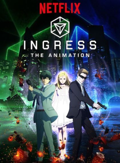 Ingress: The Animation