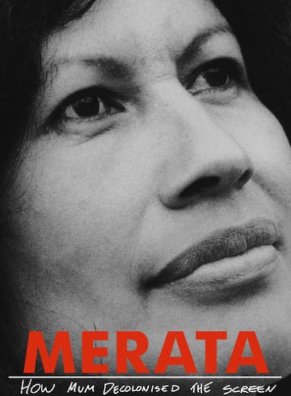 Merata: How Mum Decolonised the Screen