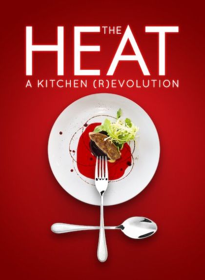 The Heat: A Kitchen (R)evolution