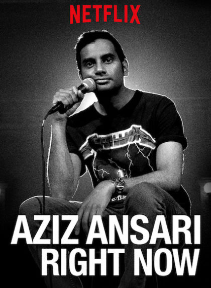 Aziz Ansari: RIGHT NOW