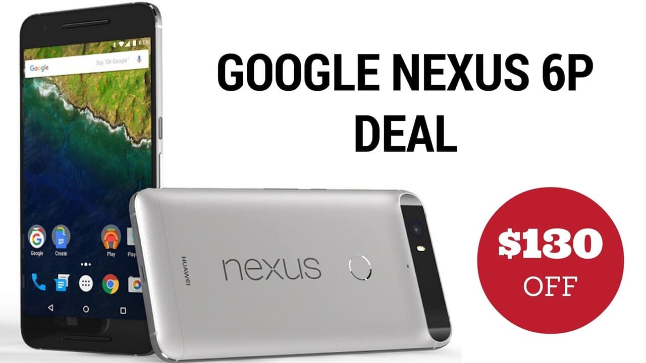 Nodig hebben Ramen wassen Situatie Amazon Deals: 'Google Nexus 6P' Gets $130 Discount on Amazon - Men's Gear