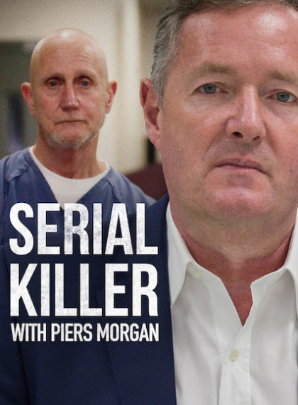 Serial Killer with Piers Morgan