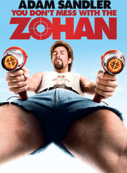 You Don’t Mess with the Zohan