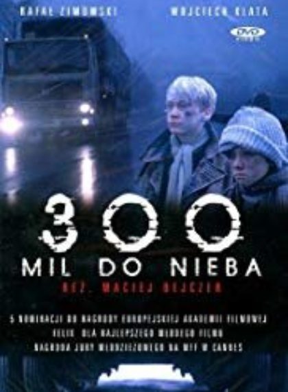 300 Miles to Heaven/300 mil do nieba