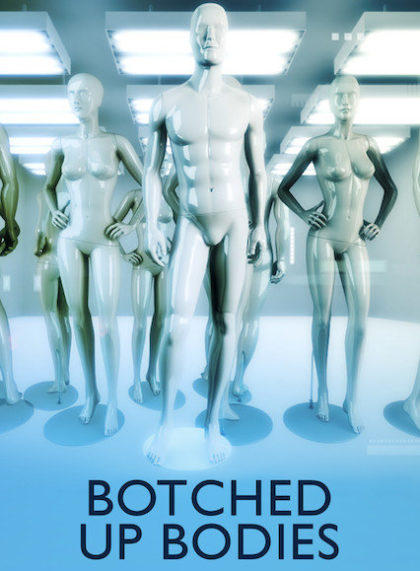 Botched Up Bodies
