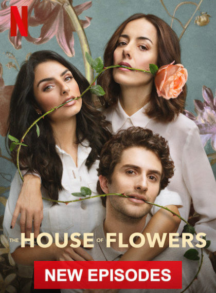 The House of Flowers (La casa de las flores)