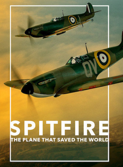 Spitfire: The Plane that Saved the World