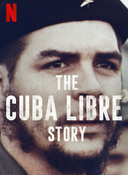 The Cuba Libre Story (Limited Series)