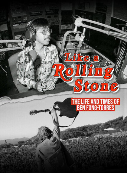 Like a Rolling Stone: The Life & Times of Ben Fong-Torres