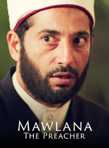 Mawlana: The Preacher