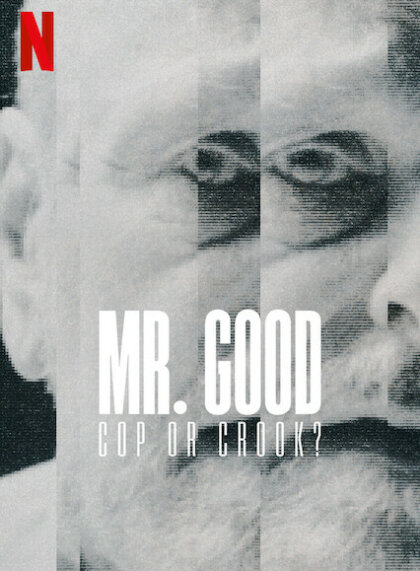Mr. Good: Cop or Crook?