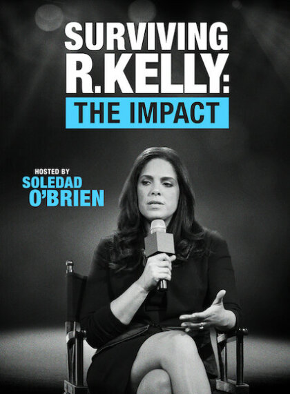 Surviving R. Kelly: The Impact