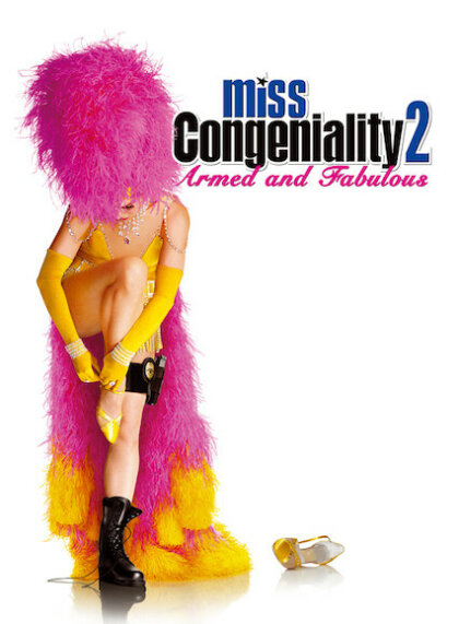 Miss Congeniality 2: Armed and Fabulous