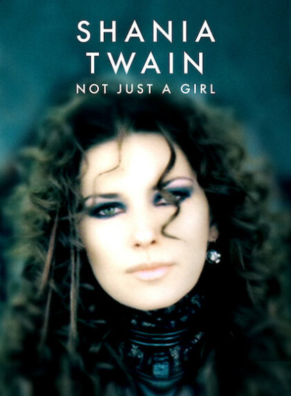 Shania Twain: Not Just a Girl