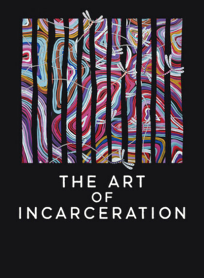 The Art of Incarceration