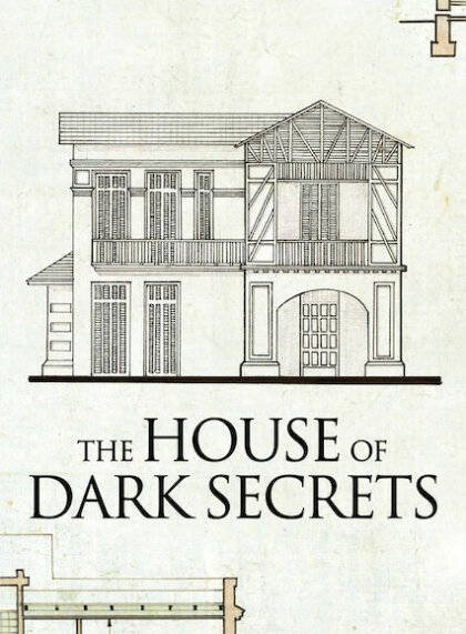 The House of Dark Secrets