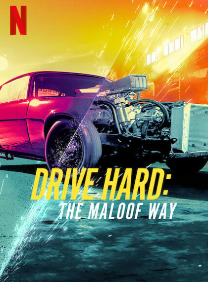 Drive Hard: The Maloof Way
