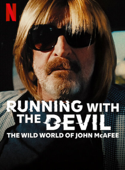 Running with the Devil: The Wild World of John McAfee