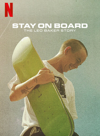 Stay on Board: The Leo Baker Story