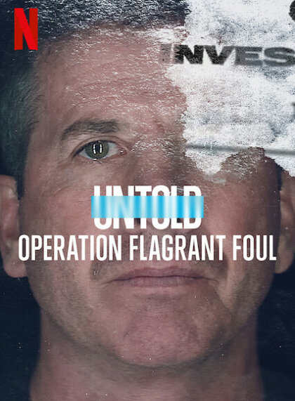 Untold: Operation Flagrant Foul