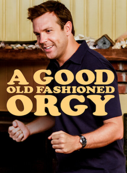 A Good Old Fashioned Orgy