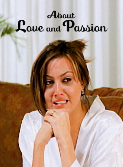 About Love and Passion